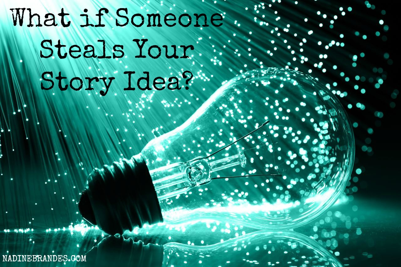 what-if-someone-steals-your-story-idea-nadine-brandes